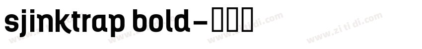 sjinktrap bold字体转换